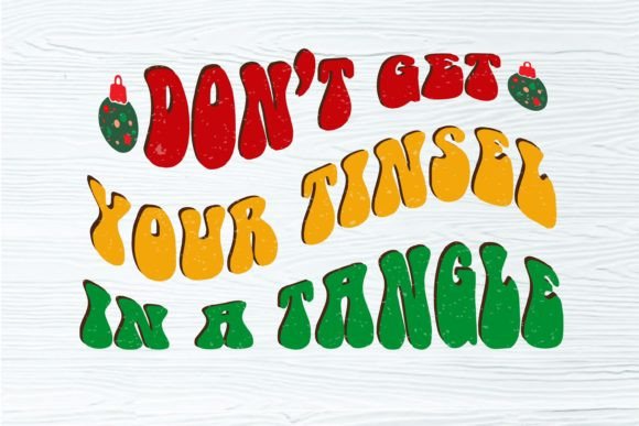 Don t Get Your Tinsel in a Tangle Christ