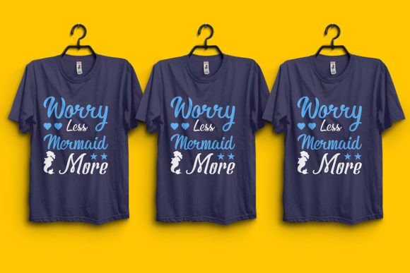 Worry Less Mermaid More T-Shirt Design Review